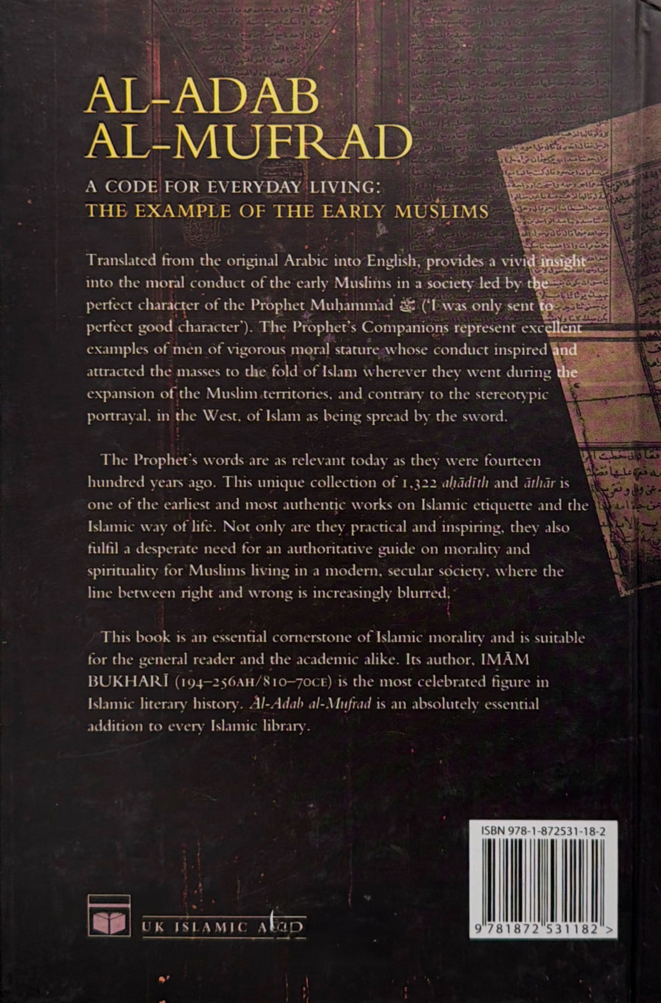 Al-Adab Al-Mufrad - A Code For Everyday Living: The Example Of The Early Muslims (Translation in English)