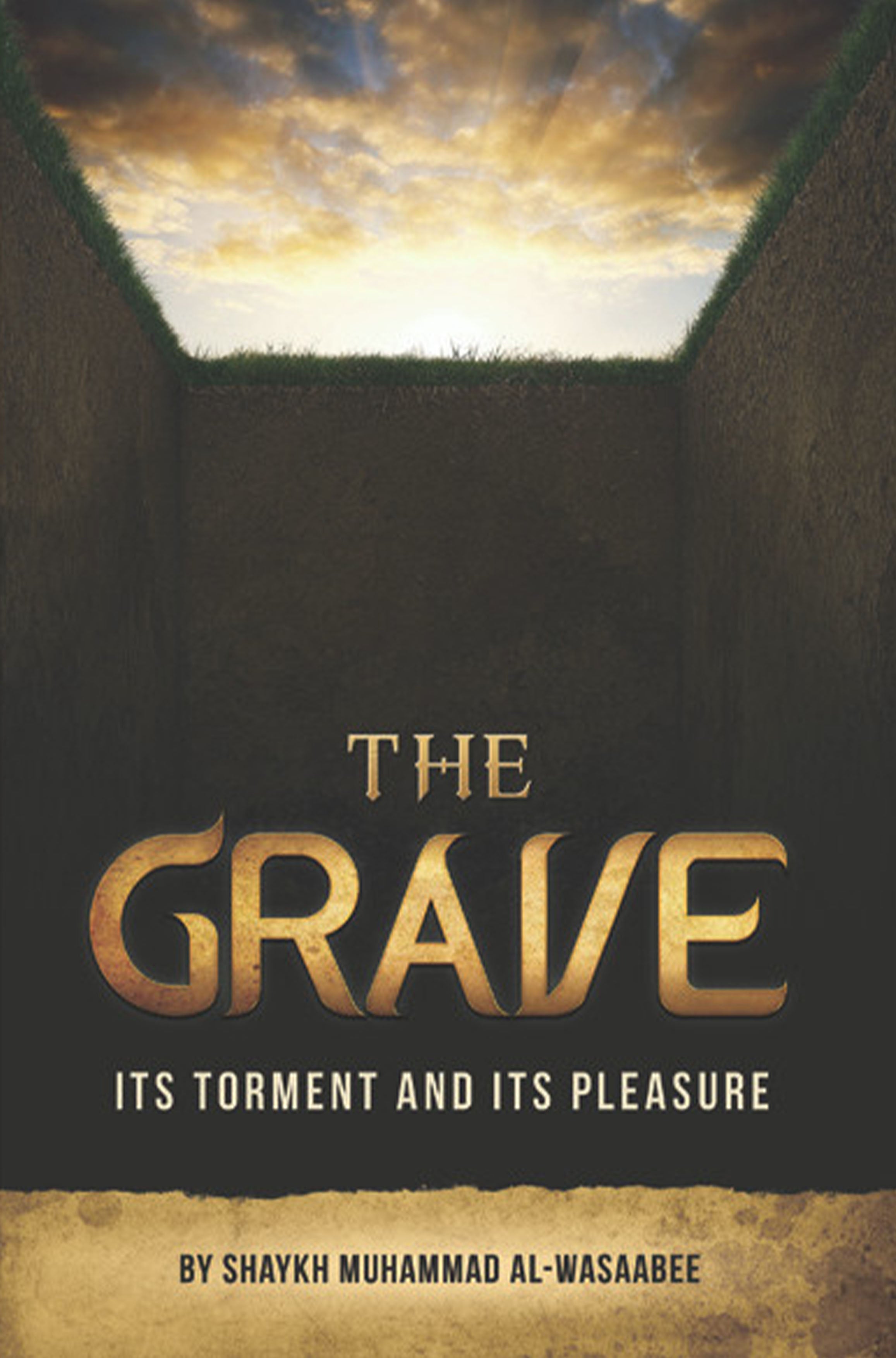 The Grave - Its Torment and Its Pleasure