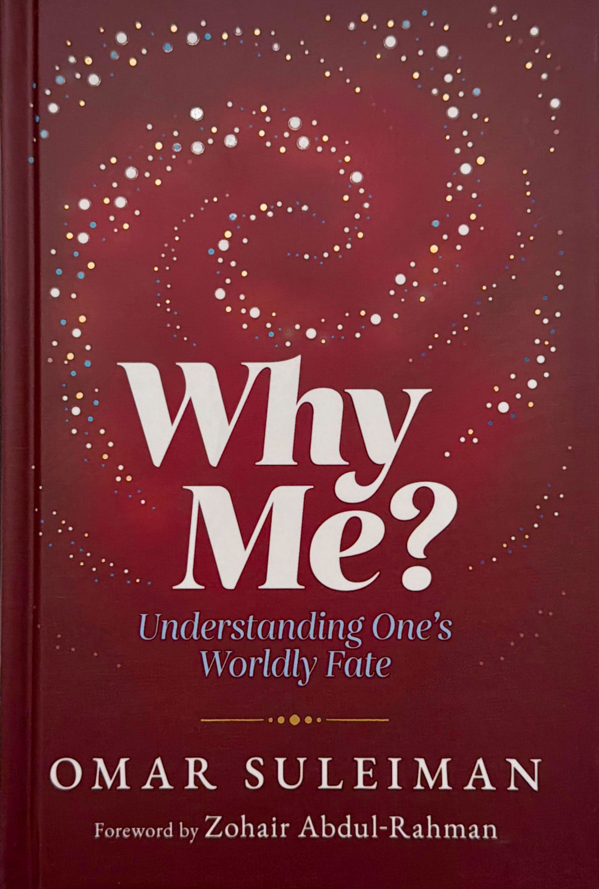 Why Me? Understanding One's Worldly Fate