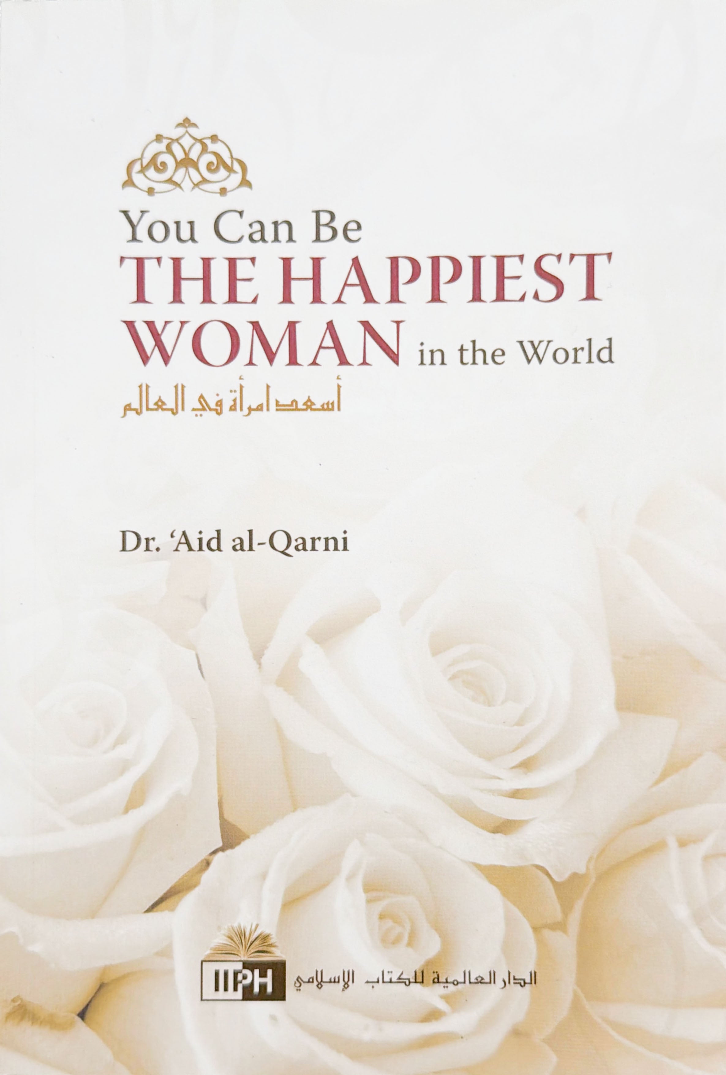 You Can Be the Happiest Woman in the World