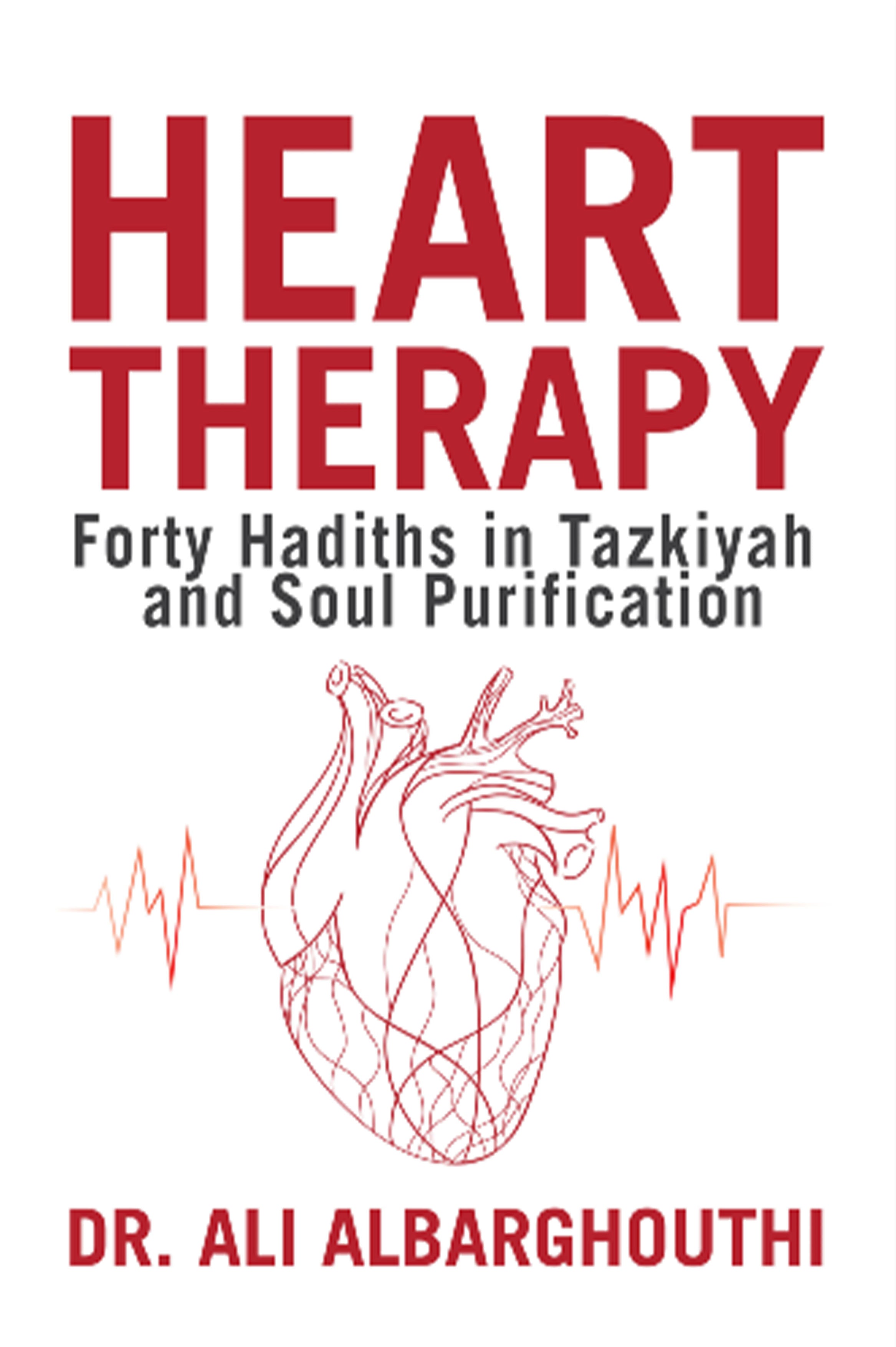 Hearth Therapy - Forty Hadiths in Tazkiyah and Soul Purification